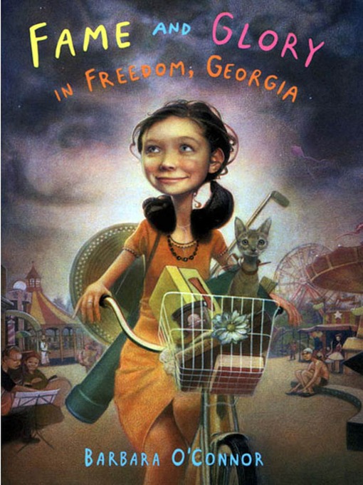 Title details for Fame and Glory in Freedom, Georgia by Barbara O'Connor - Wait list
